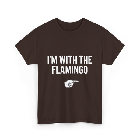 I'm With The Flamingo T-Shirt - Dark Chocolate