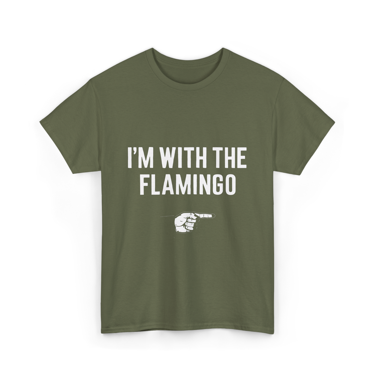 I'm With The Flamingo T-Shirt - Military Green