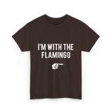 I'm With The Flamingo T-Shirt - Dark Chocolate