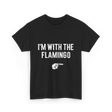 I'm With The Flamingo T-Shirt - Black