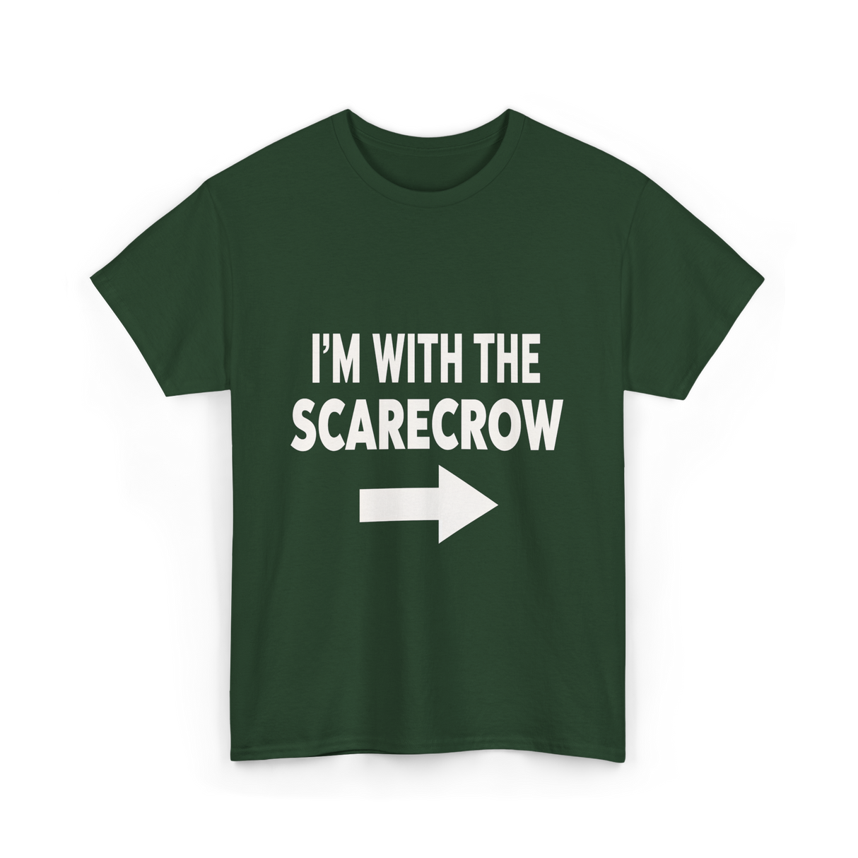 I'm With The Scarecrow T-Shirt - Forest Green