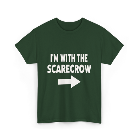 I'm With The Scarecrow T-Shirt - Forest Green