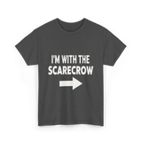 I'm With The Scarecrow T-Shirt - Dark Heather