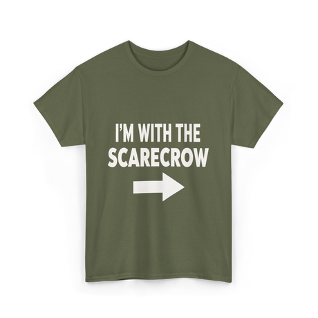 I'm With The Scarecrow T-Shirt - Military Green