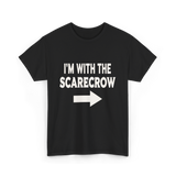 I'm With The Scarecrow Scarecrow T-Shirt - Black