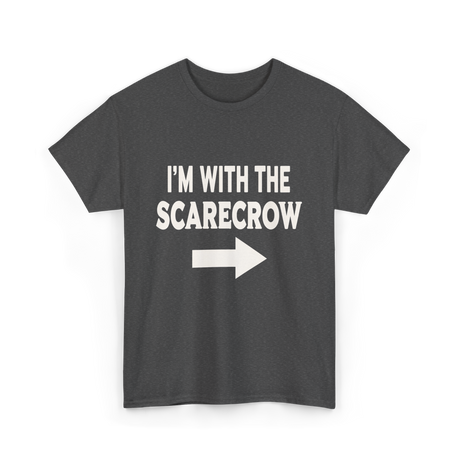 I'm With The Scarecrow Scarecrow T-Shirt - Dark Heather