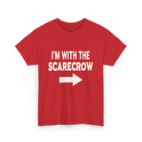 I'm With The Scarecrow Scarecrow T-Shirt - Red