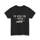 I'm with the Witch Halloween T-Shirt - Black