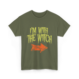 I'm With The Witch Halloween T-Shirt - Military Green