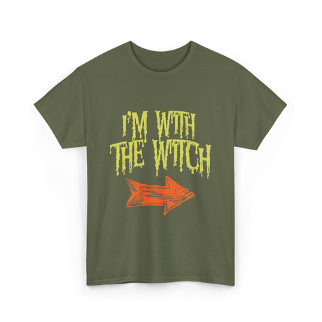 I'm With The Witch Halloween T-Shirt - Military Green