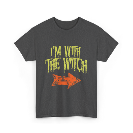 I'm With The Witch Halloween T-Shirt - Dark Heather