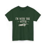 I'm with the Witch Halloween T-Shirt - Forest Green