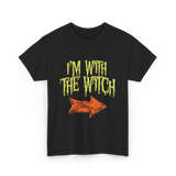 I'm With The Witch Halloween T-Shirt - Black