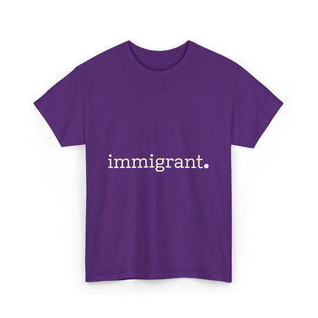 Immigrant Statement Awareness T-Shirt - Purple