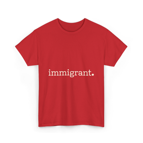 Immigrant Statement Awareness T-Shirt - Red