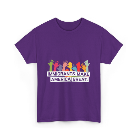 Immigrants Make America Great Immigration T-Shirt - Purple