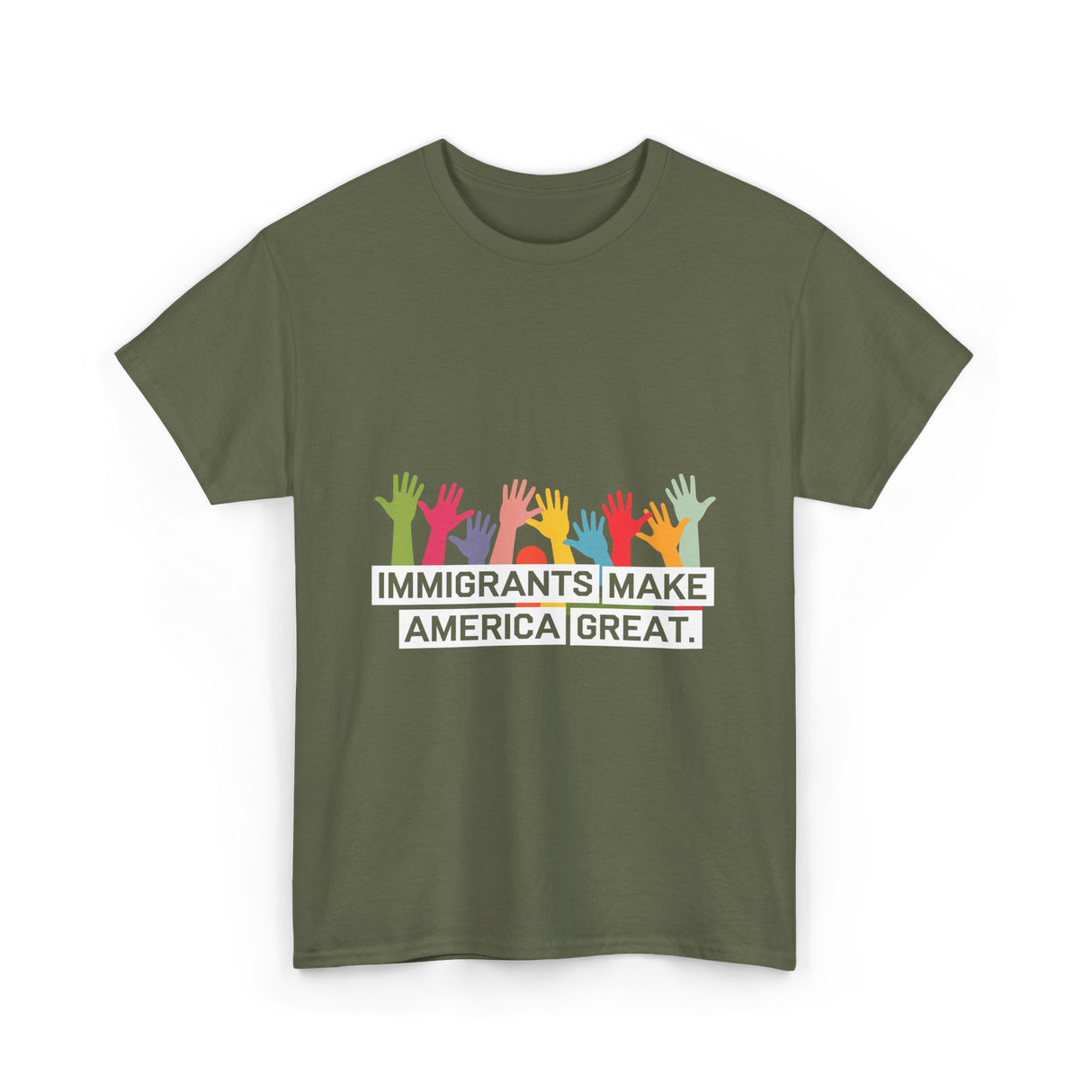 Immigrants Make America Great Immigration T-Shirt - Military Green