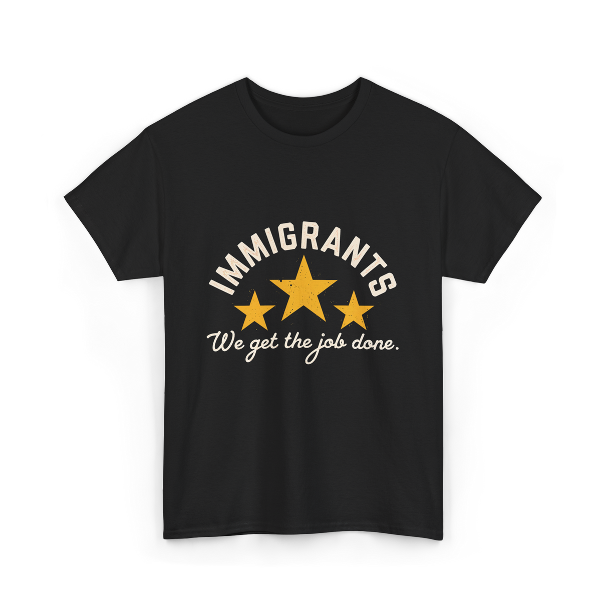 Immigrants We Get Job Immigration T-Shirt - Black