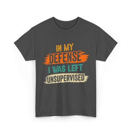 In My Defense Humor Sarcasm T-Shirt - Dark Heather