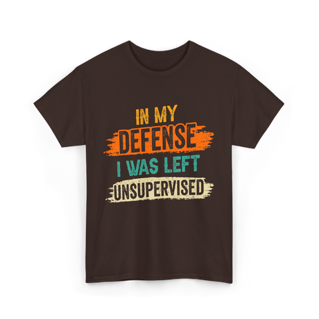 In My Defense Humor Sarcasm T-Shirt - Dark Chocolate