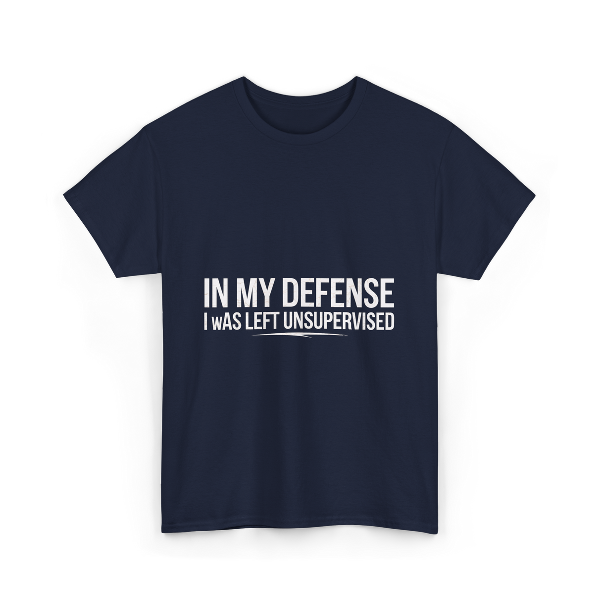 In My Defense Humor Statement T-Shirt - Navy