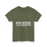 In My Defense Humor Statement T-Shirt - Military Green