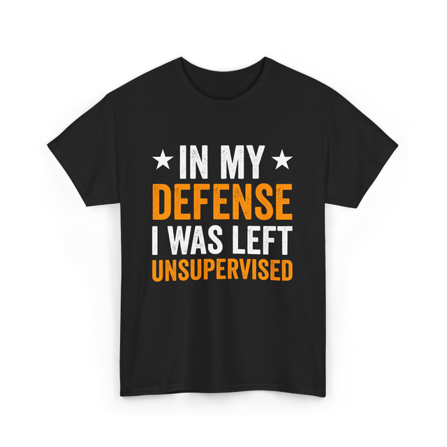 In My Defense Left Unsuuupervised T-Shirt - Black