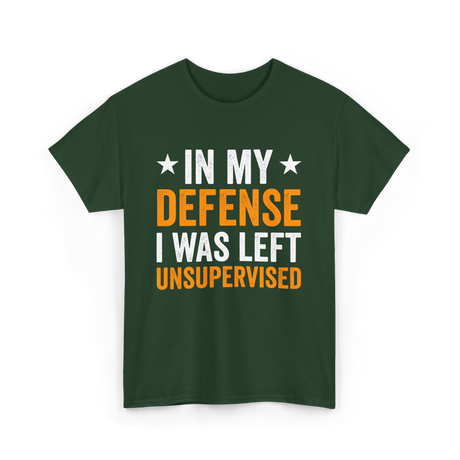 In My Defense Left Unsuuupervised T-Shirt - Forest Green