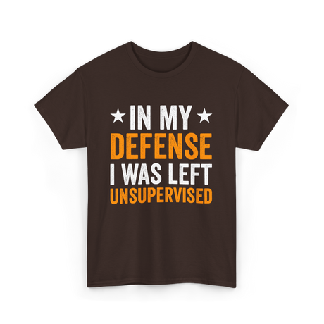 In My Defense Left Unsuuupervised T-Shirt - Dark Chocolate