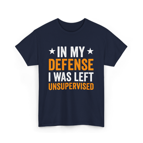 In My Defense Left Unsuuupervised T-Shirt - Navy