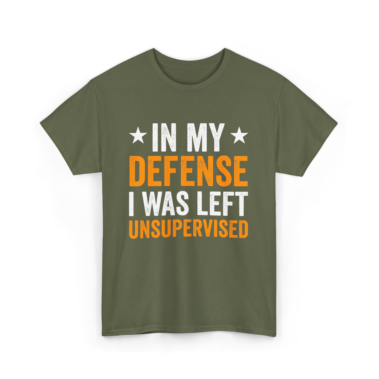 In My Defense Left Unsuuupervised T-Shirt - Military Green