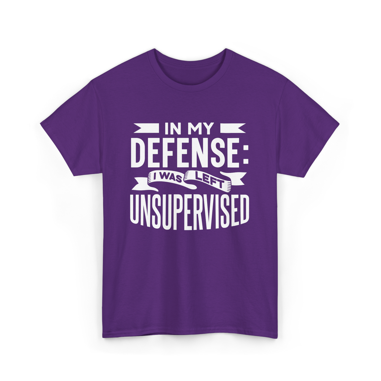 In My Defense Unsupervised Sarcastic T-Shirt - Purple