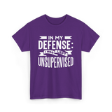 In My Defense Unsupervised Sarcastic T-Shirt - Purple