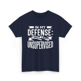 In My Defense Unsupervised Sarcastic T-Shirt - Navy