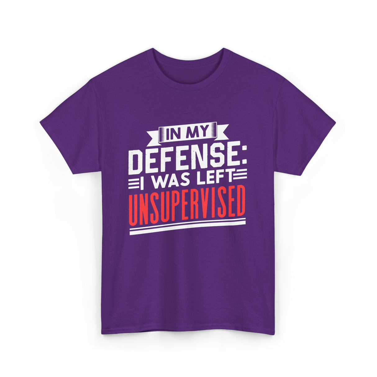 In My Defense Unsurpervised Sarcasm T-Shirt - Purple