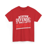 In My Defense Unsurpervised Sarcasm T-Shirt - Red