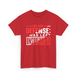 In My Defense Unsynchronized Defense T-Shirt - Red