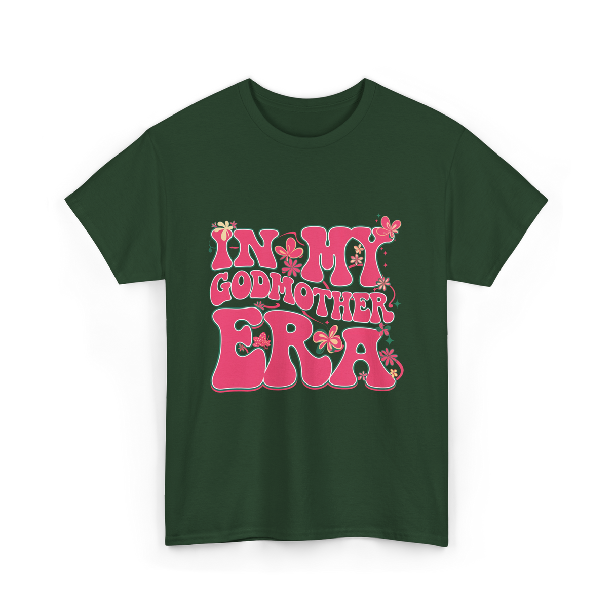 In My Godmother Era Godmother T-Shirt - Forest Green