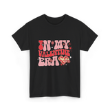 In My Valentine Era Valentine's Day T-Shirt - Black