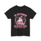 In October We Wear Pink Breast Cancer Awareness T-Shirt - Black