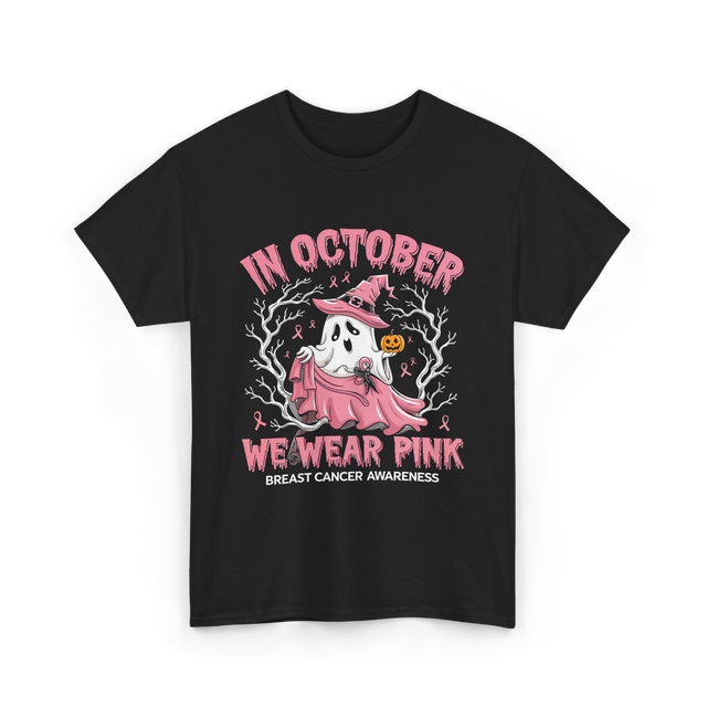 In October We Wear Pink Breast Cancer Awareness T-Shirt - Black