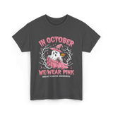 In October We Wear Pink Breast Cancer Awareness T-Shirt - Dark Heather