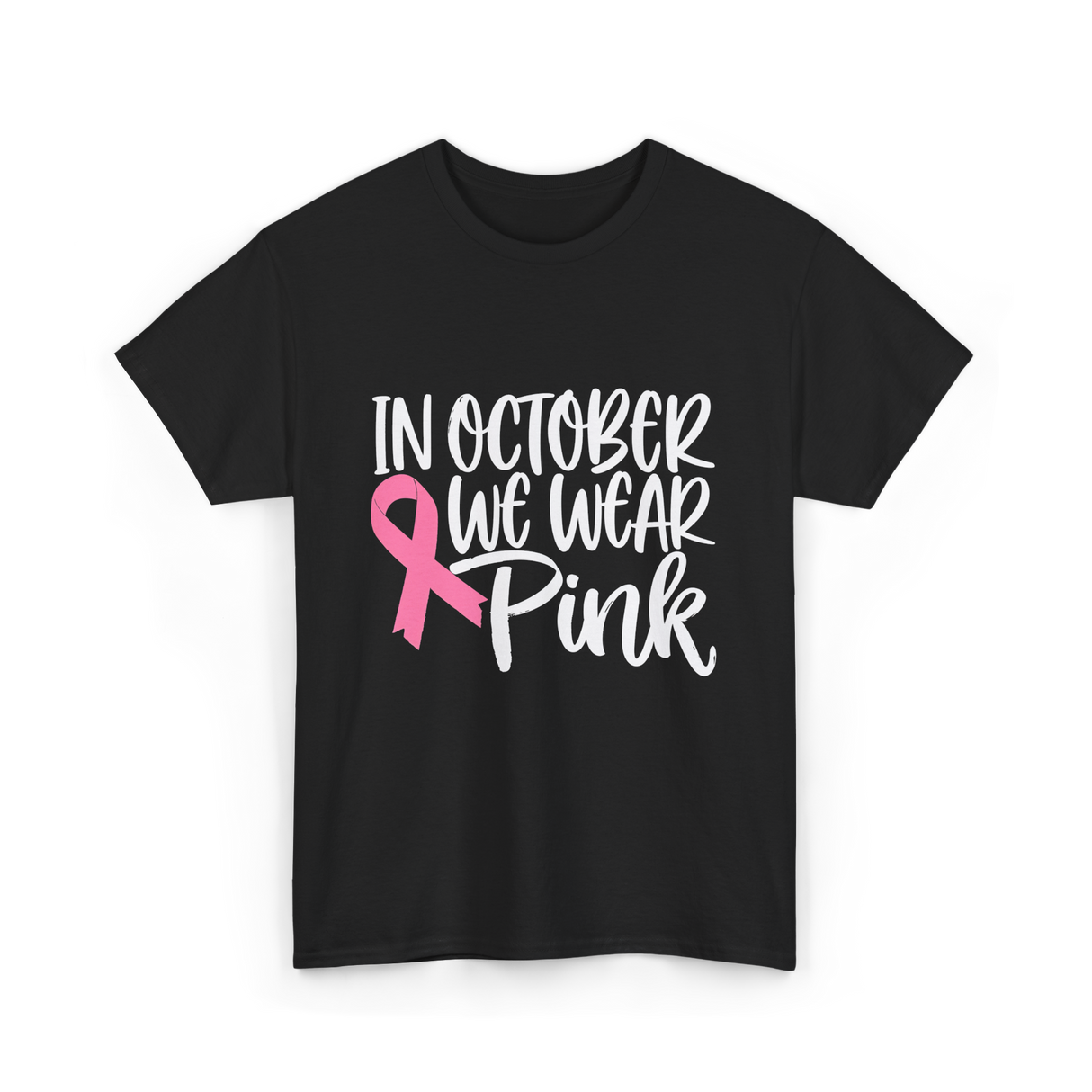 In October We Wear Pink Breast Cancer T-Shirt - Black