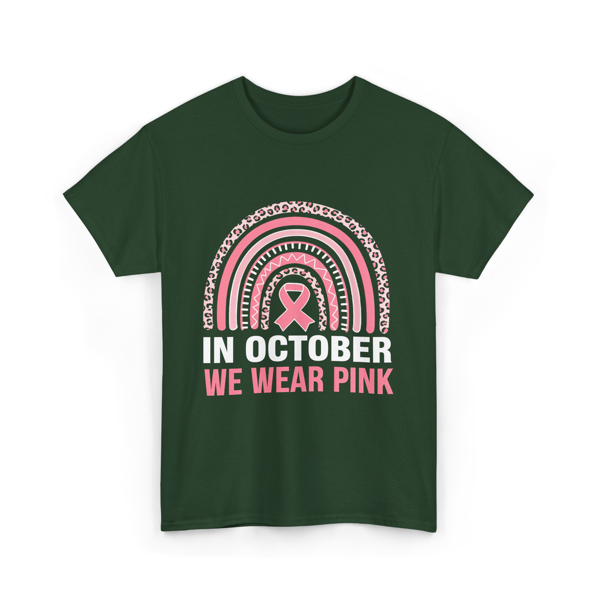 In October We Wear Pink Breast Cancer T-Shirt - Forest Green