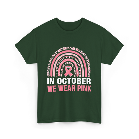 In October We Wear Pink Breast Cancer T-Shirt - Forest Green