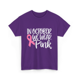 In October We Wear Pink Breast Cancer T-Shirt - Purple