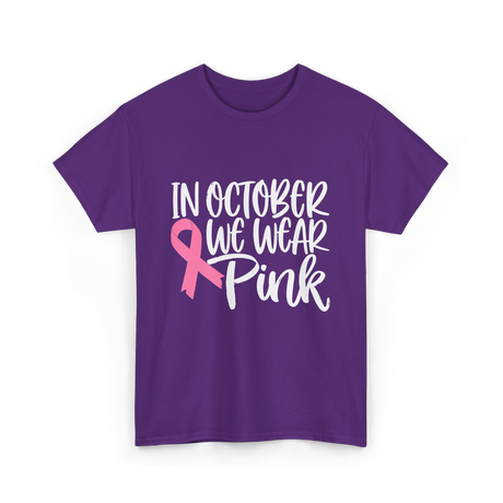 In October We Wear Pink Breast Cancer T-Shirt - Purple