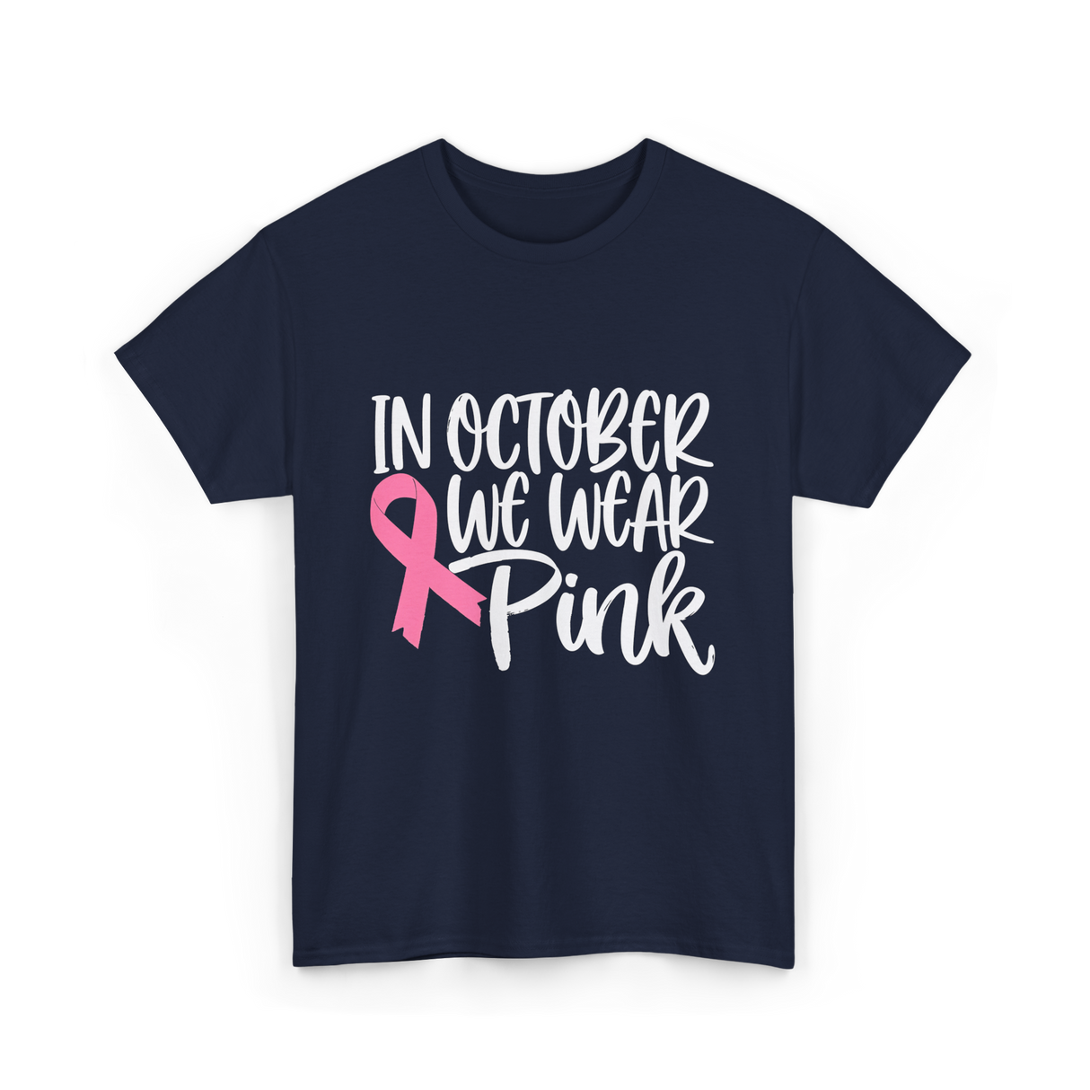 In October We Wear Pink Breast Cancer T-Shirt - Navy