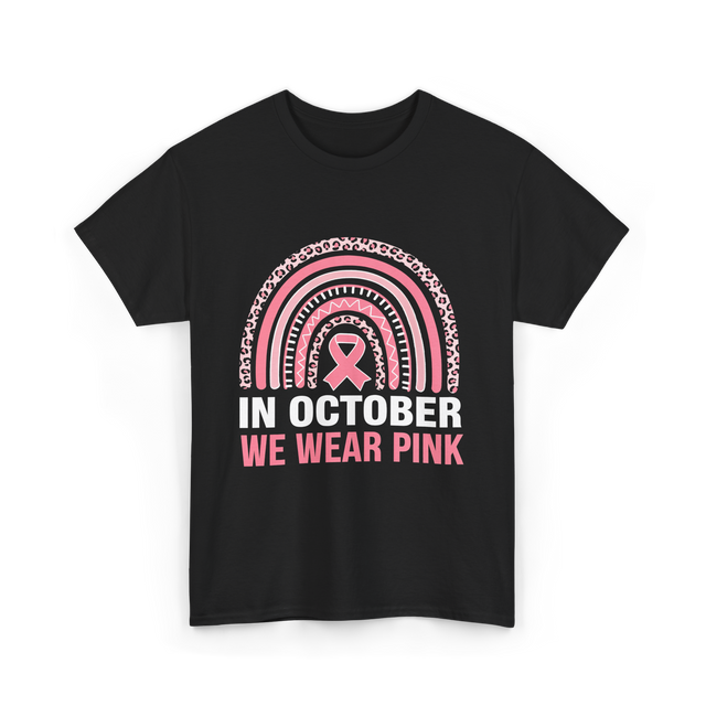 In October We Wear Pink Breast Cancer T-Shirt - Black