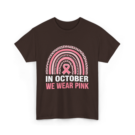 In October We Wear Pink Breast Cancer T-Shirt - Dark Chocolate